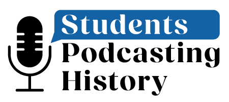 Students Podcasting History